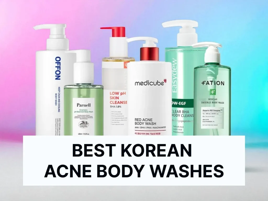The best Korean acne body washes